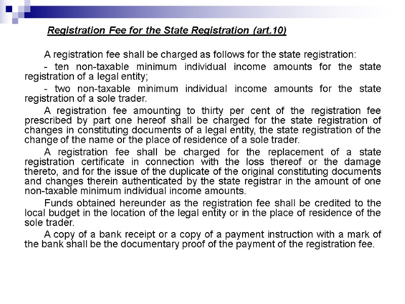 Registration Fee for the State Registration (art.10)  A registration fee shall be charged